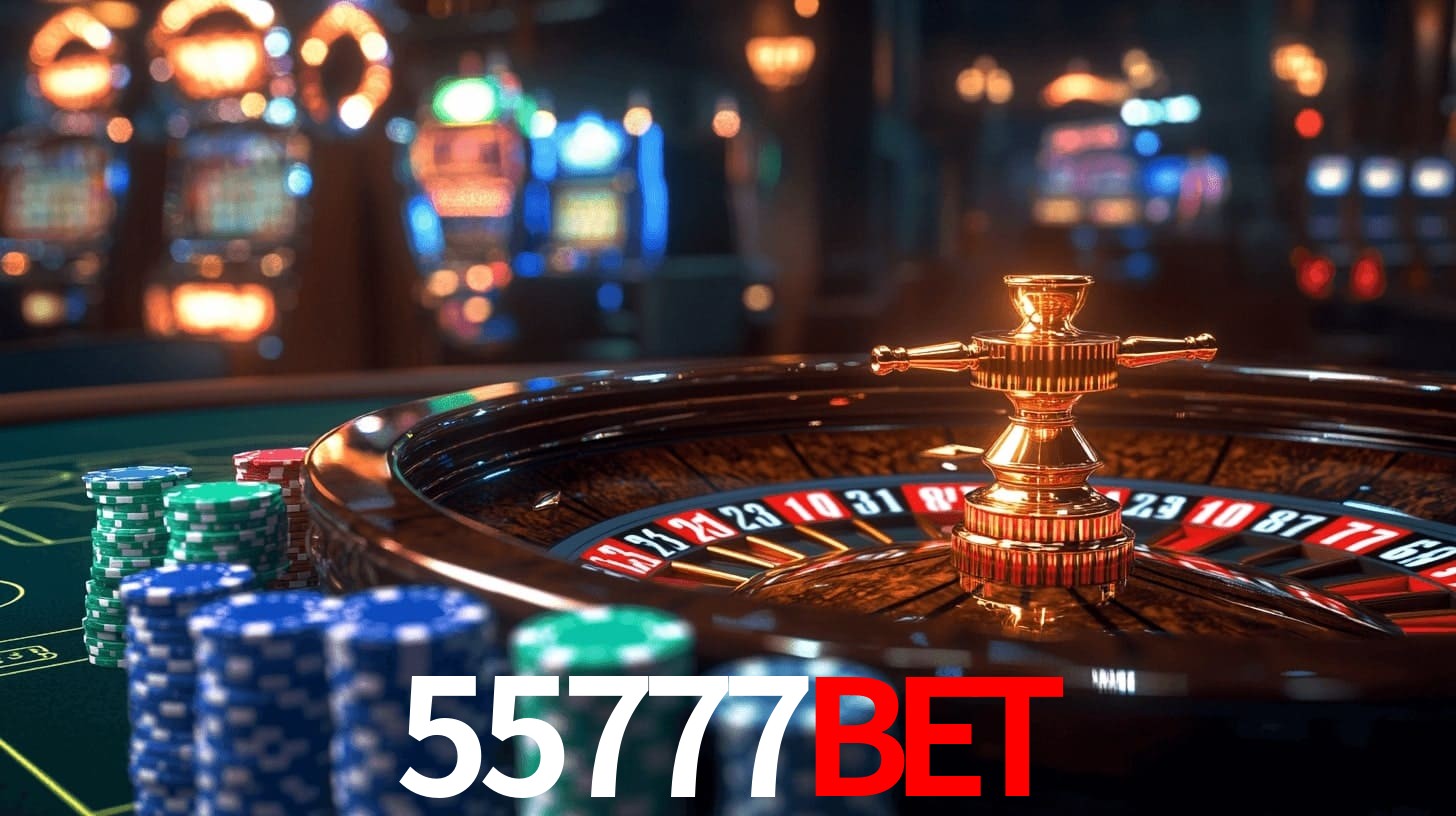 55777bet: Jogos de Caça-Níqueis-Altas Recompensas, Roleta-Velocidade, Blackjack-Desafios Máximos